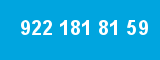 922 181 81 59 922 181 81 59